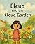 Elena And The Cloud Garden