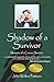 Shadow of a Survivor by John Walker Pattison