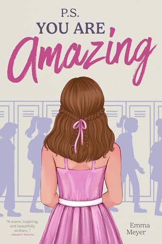 P.S. You Are Amazing: Inspiring Stories for Teen Girls about Self-Esteem, Friendship, and Mindset (Inspirational Gifts for Teen Girls Book 1)