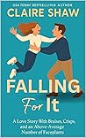 Fallingfor It: A Love Story With Bruises, Crisps, and an Above-Average Number of Faceplants