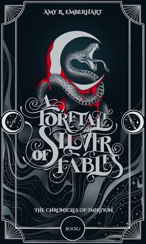 A Foretale of Silver Fables (The Chronicles of Imiryion, #1)