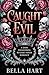 Caught by Evil: A Dark Paranormal Reverse Harem Romance (The Last Witch Book 2)