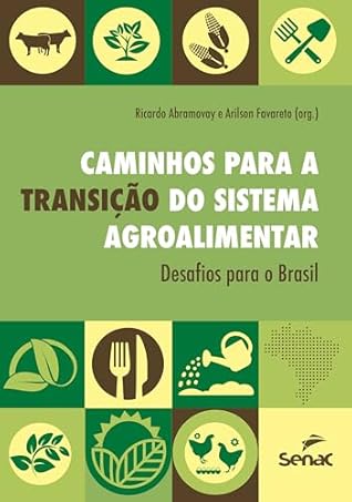 Caminhos para a transição do sistema agroalimentar: desafios para o Brasil (Portuguese Edition)