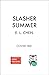 Slasher Summer by E.L. Chen