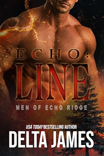 Echo: Line (Men of Echo Ridge #2)