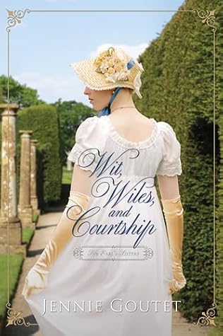 Wit, Wiles and Courtship (The Earl's Sisters #3)