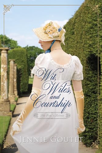 Wit, Wiles and Courtship (The Earl's Sisters #3)