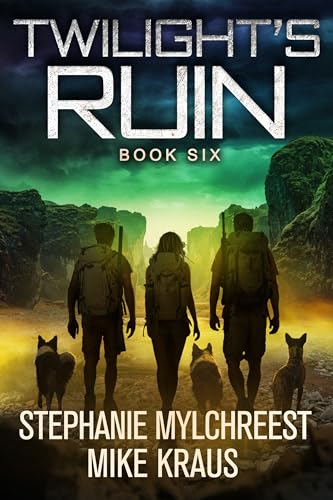 Twilight's Ruin: Book 6: (A Post-Apocalyptic Disaster Thriller)
