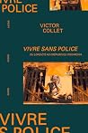 Vivre sans police...