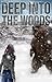 Deep into the Woods by L. B. Neptunia