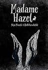 Madame Hazel