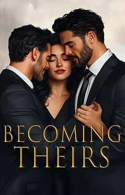 Becoming Theirs