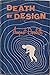 Death by Design