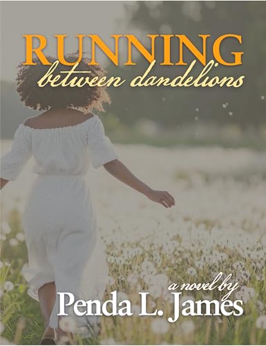 Running Between Dandelions (Kindle Edition)