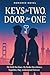 Keys for Two, Door for One