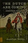 The Dutch Are Coming by Geoffrey Trease