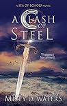 A Clash of Steel (A Sea of Echoes Book 2) A Clash of Steel (A Sea of Echoes Book 2)
