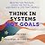 Think in Systems, Not Goals by Suk Ching Chan