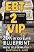 EBT 2 VIP by Matthew Rose
