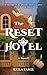 The Reset Hotel by Keila Yanis The Reset Hotel by Keila Yanis