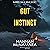 Gut Instinct: Based on a True Story