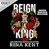 Reign of a King
