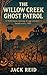 The Willow Creek Ghost Patr...