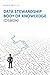 Data Stewardship Body of Knowledge by Dave Wells