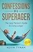 Confessions of a SuperAger:...