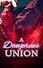 A Dangerous Union by Belle Dowson