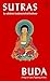 Sutras: La sabiduría fundamental del budismo (Quintaesencia) (Spanish Edition)