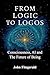 From Logic to Logos: Consci...