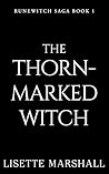 The Thorn-Marked Witch by Lisette Marshall