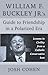 William F. Buckley Jr.'s Guide to Friendship in a Polarized Era: Lessons in Civility from a Catholic Conservative Icon