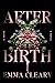 Afterbirth by Emma Cleary