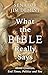 What the Bible Really Says:...