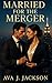 Married for the Merger: A B...