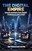 The Digital Empire: Launch ...