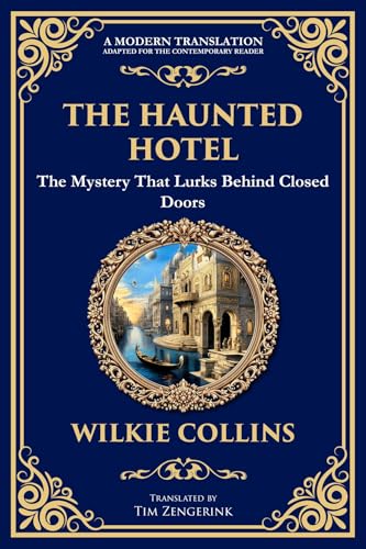 The Haunted Hotel: A Chilling Tale of Murder, Mystery, and the Supernatural