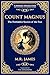 Count Magnus: A Gothic Horror Classic of Ancient Evil and Forbidden Curiosity (The Library of Alexandria Book 314)