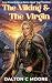 Viking and Virgin: When a Quantum Physicist Falls Through Time into a Shieldmaiden's Arms (The Quantum Saga Book 1)