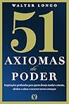 51 axiomas de poder: Inspirações profundas para quem deseja mudar a mente, alinhar a alma e escrever novos começos (Portuguese Edition)