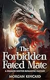 The Forbidden Mate by Morgan Kincaid