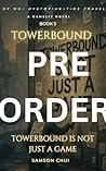 Towerbound Book 5...