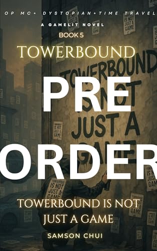 Towerbound is Not Just a Game (Towerbound #5)