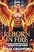 Reborn in Fire: A Phoenix S...