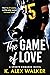 The Game of Love by K. Alex Walker