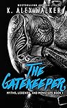 The Gatekeeper by K. Alex Walker