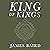 King of Kings: A Reformed Guide to Christian Government