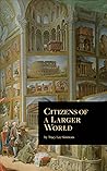 Citizens of a Larger World